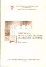 Bibliografia di speleologia e carsismo del Trentino-Alto Adige