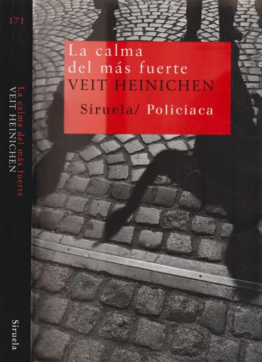 La calma del mas fuerte - Veit Heinichen - copertina