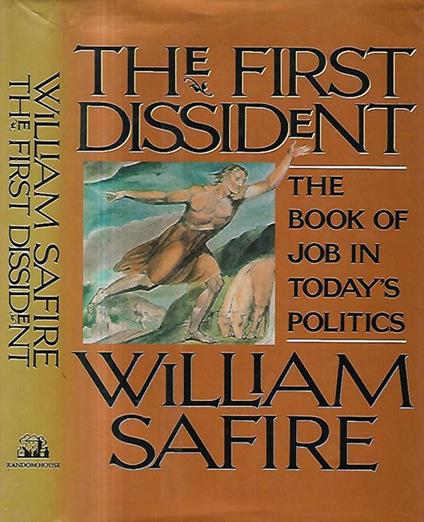 The First Dissident. The book of the job in today's politics - William Safire - copertina