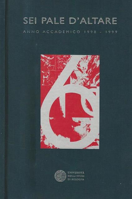 Sei Pala D'Altare Anno Accademico 1998 - 1999 - Vittoria Coen - copertina