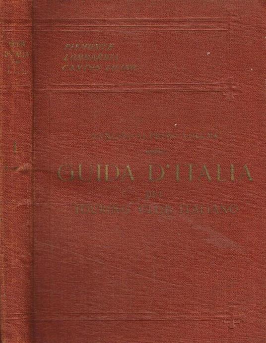 L' arte in Italia dai secoli più remoti ai tempi nostri. Sguardo d'insieme al Piemonte, alla Lombardia e al Canton Ticino. Torino, Milano - Luigi V. Bertarelli - copertina