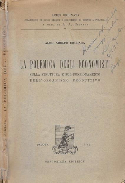 La polemica degli economisti sulla struttura e sul funzionamento dell'organismo produttivo - Aldo Adolfo Crosara - copertina