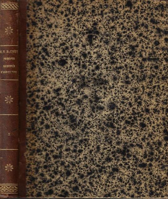 Principes raisonnés d'agriculture Tome second - E. V. B. Crud - copertina