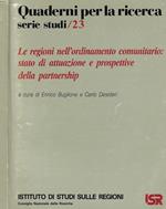 Le regioni nell'ordinamento comunitario: stato di attuazione e prospettive della partnership