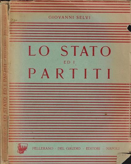 Lo stato ed i partiti - Giovanni Selvi - copertina
