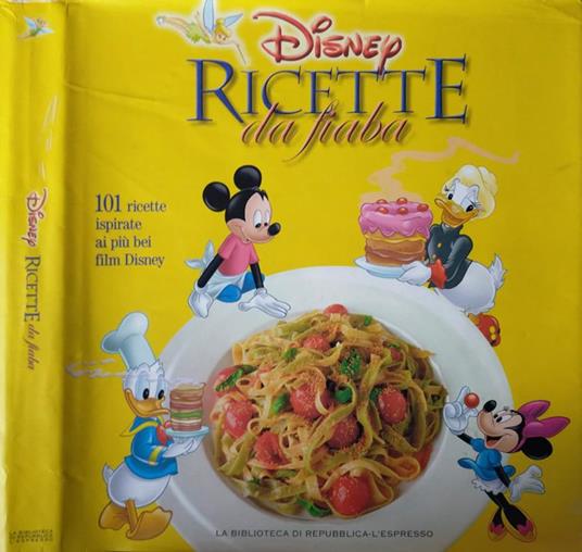 Disney Ricette da fiaba di: Ira L. Meyer - copertina