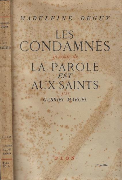 Les condamnes precede da La parole est aux saints par Gabriel Marcel - copertina