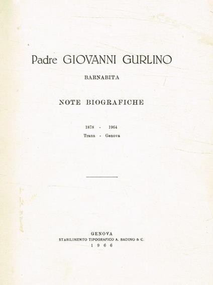 Padre Giovanni Gurlino barnabita. Note biografiche 1878-1964. Trana-Genova - copertina