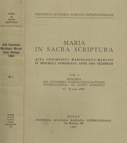 Maria in Sacra Scriptura. Acta congressus mariologici-mariani in Republica Dominicana anno 1965 celebrati - copertina
