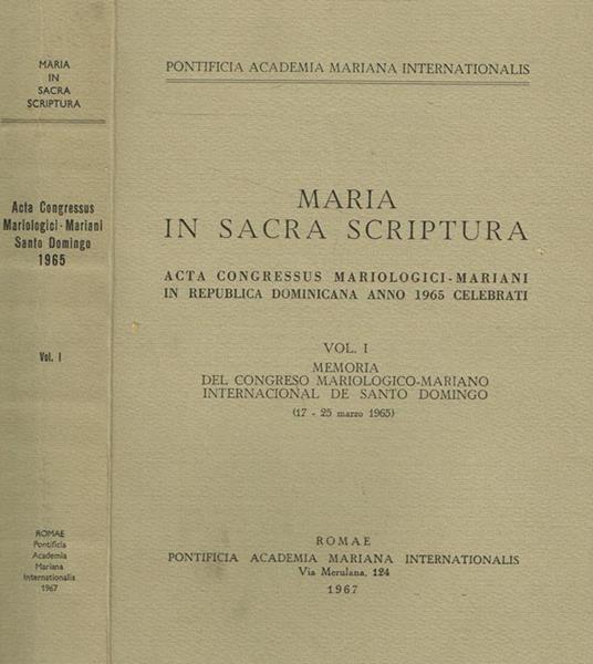 Maria in Sacra Scriptura. Acta congressus mariologici-mariani in Republica Dominicana anno 1965 celebrati - copertina