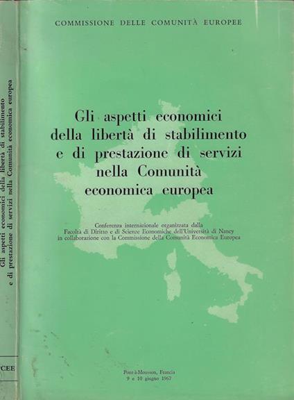 Gli aspetti economici della libertà di stabilimento e di prestazione di servizi nella Comunità economica europea - copertina