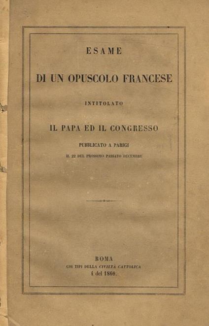 Esame di un opuscolo francese intitolato Il Papa ed il Congresso, pubblicato a Parigi il 22 del prossimo passato decembre - copertina