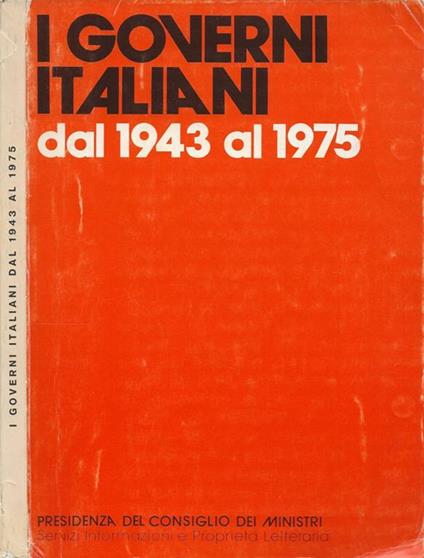 I Governi Italiani dal 1943 al 1975 - copertina