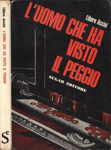 L' uomo che ha visto il peggio - Libero Accini - copertina