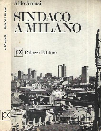 Sindaco a Milano - Aldo Aniasi - copertina