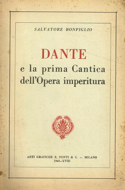 Dante e la prima Cantica dell'Opera imperitura - Salvatore Bonfiglio - copertina