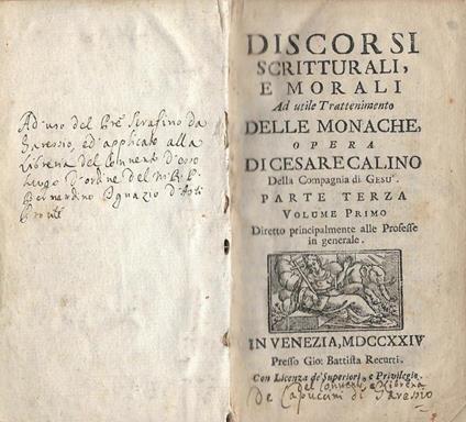 Discorsi scritturali, e morali: ad utile trattenimento delle monache. Parte Terza. Vol. I - Calino Cesare - copertina