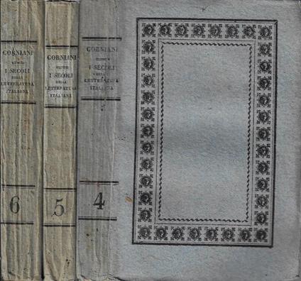 I secoli delle letteratura italiana dopo il suo risorgimento Vol. IV, V, VI - Giambattista Corniani - copertina
