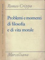 Problemi e momenti di filosofia e di vita morale