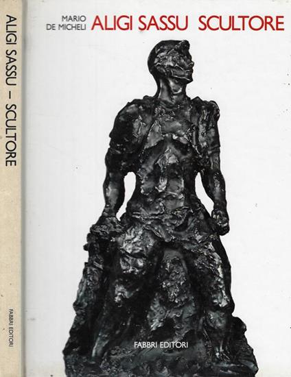Aligi Sassu-sculture e ceramiche 1939-1989 - Mario De Micheli - copertina