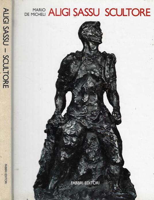Aligi Sassu-sculture e ceramiche 1939-1989 - Mario De Micheli - copertina
