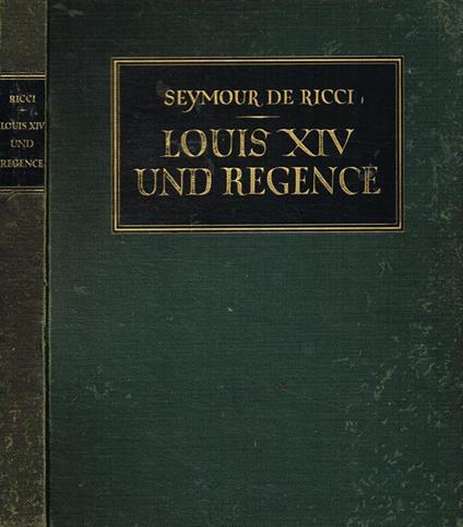 Louis XIV und regence - Seymour De Ricci - copertina
