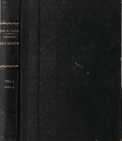 Manuale dell'architetto Vol I Parte II - Daniele Donghi - copertina