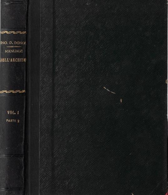 Manuale dell'architetto Vol I Parte II - Daniele Donghi - copertina