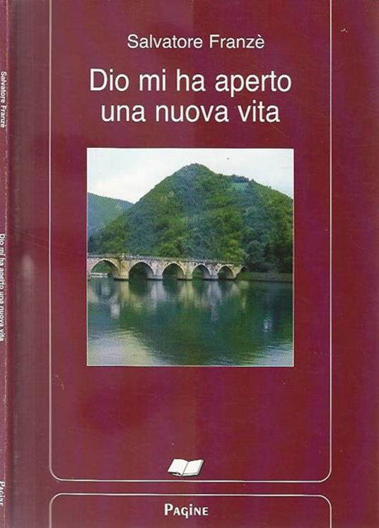 Dio mi ha aperto una nuova vita - Salvatore Franzè - copertina