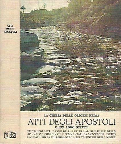 La Chiesa delle origini negli Atti degli Apostoli e nei loro scritti - Mons. Enrico Galbiati - copertina