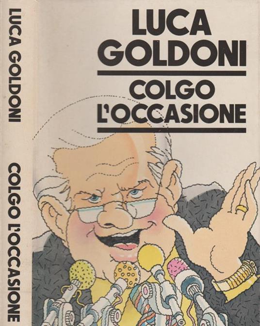 Colgo l'occasione - Luca Goldoni - copertina