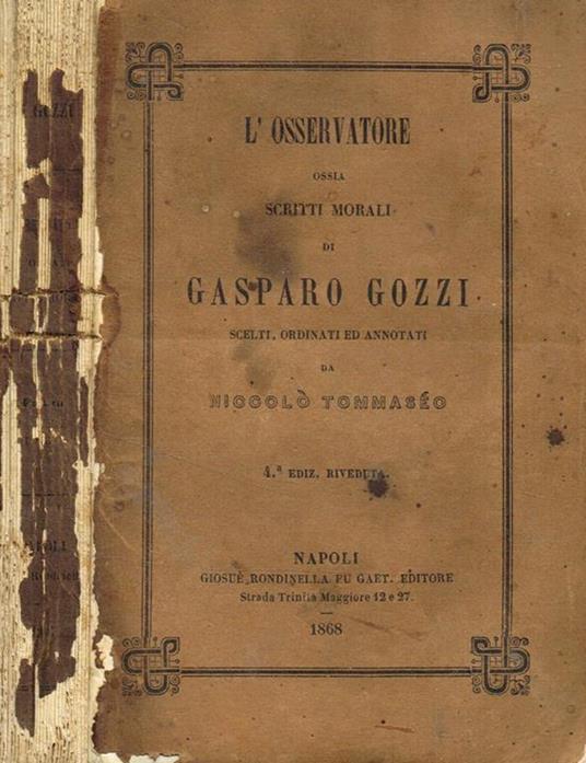 L' osservatore ossia scritti morali di Gasparo Gozzi scelti, ordinati ed annotati da Niccolò Tommaseo - Gasparo Gozzi - copertina