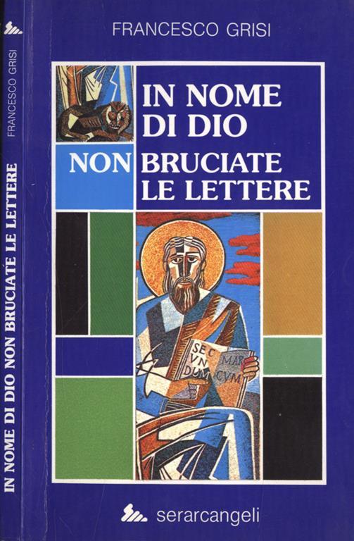 In nome di Dio, non bruciate le lettere - Francesco Grisi - copertina