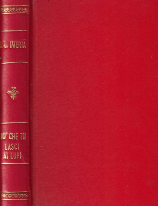 Ciò che tu lasci ai lupi - Ioao Leocadio Imeira - copertina