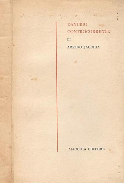 Danubio controcorrente - Arrigo Jacchia - copertina