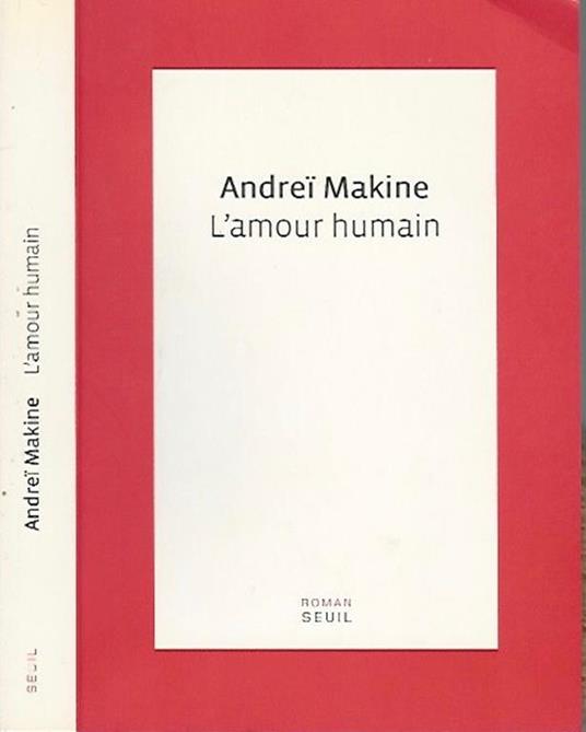 L' amour humain - Andrei Makine - copertina