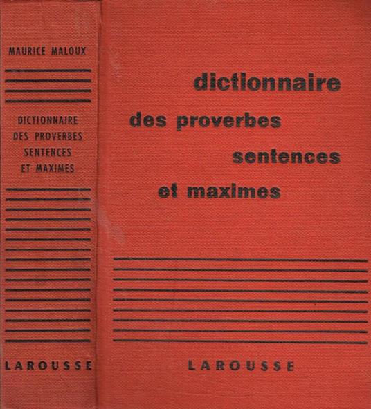 Dictionnaire des proverbes sentences et maximes - Maurice Maloux - copertina