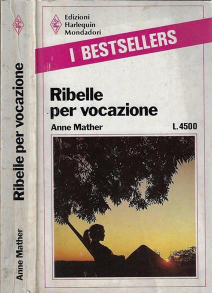 Ribelle per vocazione - Anne Mather - copertina