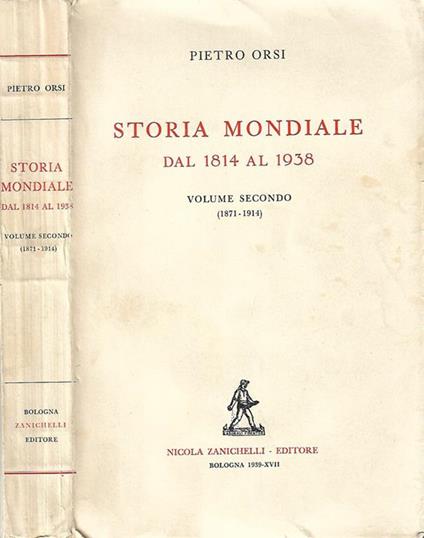Storia Mondiale – Volume secondo (1871-1914) - Pietro Orsi - copertina