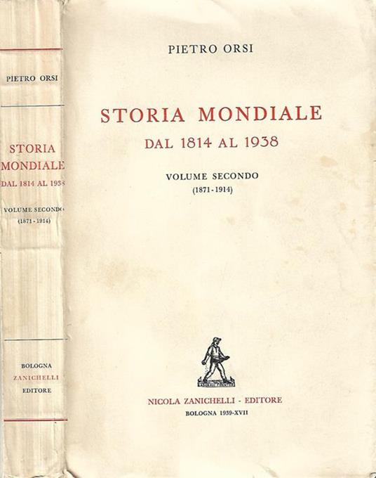 Storia Mondiale – Volume secondo (1871-1914) - Pietro Orsi - copertina