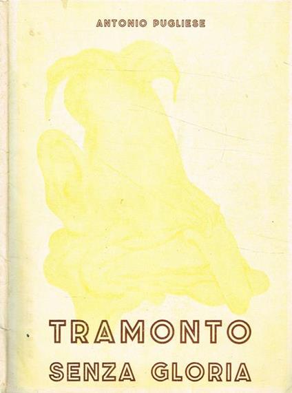 Tramonto senza gloria - Antonio Pugliese - copertina