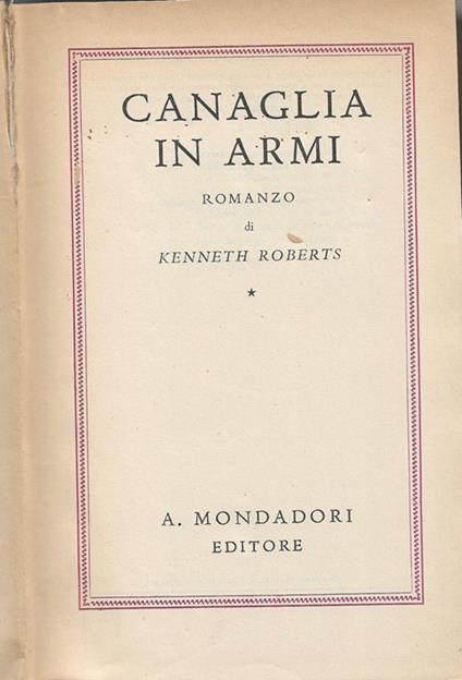 Canaglia in armi - Kenneth Roberts - copertina