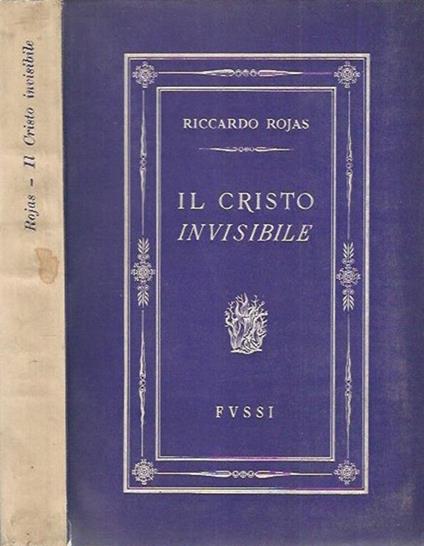 Il Cristo invisibile - Riccardo Rojas - copertina