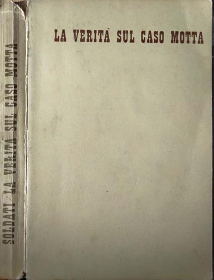La verità sul caso Motta - Mario Soldati - copertina