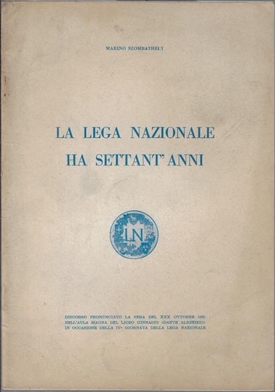 La lega nazionale ha settant'anni - Marino Szombathely - copertina