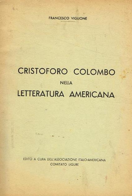 Cristoforo Colombo nella letteratura americana - Francesco Viglione - copertina