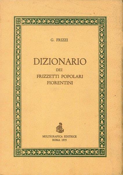 Dizionario dei frizzetti popolari fiorentini - copertina