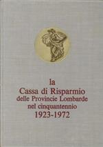 La Cassa di Risparmio delle Province Lombarde nel Cinquantennio 1923-1972