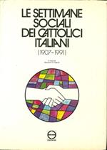 Le Settimane Sociali dei Cattolici Italiani (1907-1991)