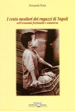 I cento mestieri dei ragazzi di Napoli nell'economia frazionata e sommersa